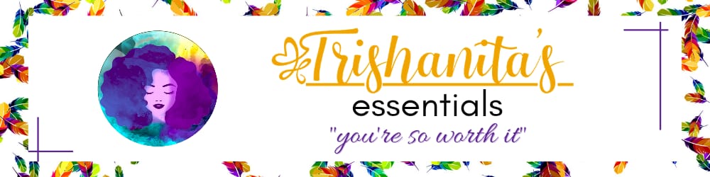 Trishanita's Essentials